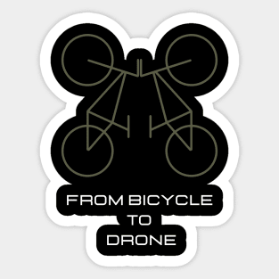 Frome bicycle to drone Sticker